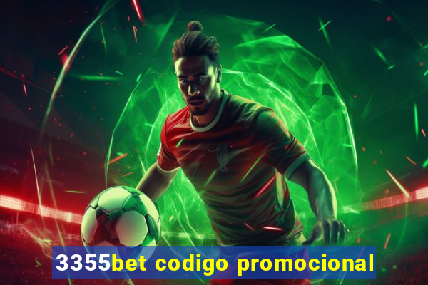 3355bet codigo promocional